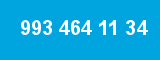 993 464 11 34